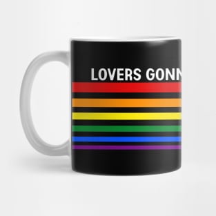 Lovers Gonna Love - Rainbow Pride Mug